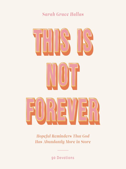 Title details for This Is Not Forever by Sarah Grace Hallas - Available